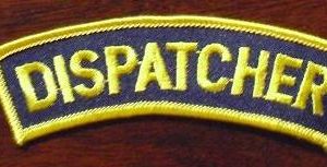 Embroidered Uniform Patch - Dispatcher